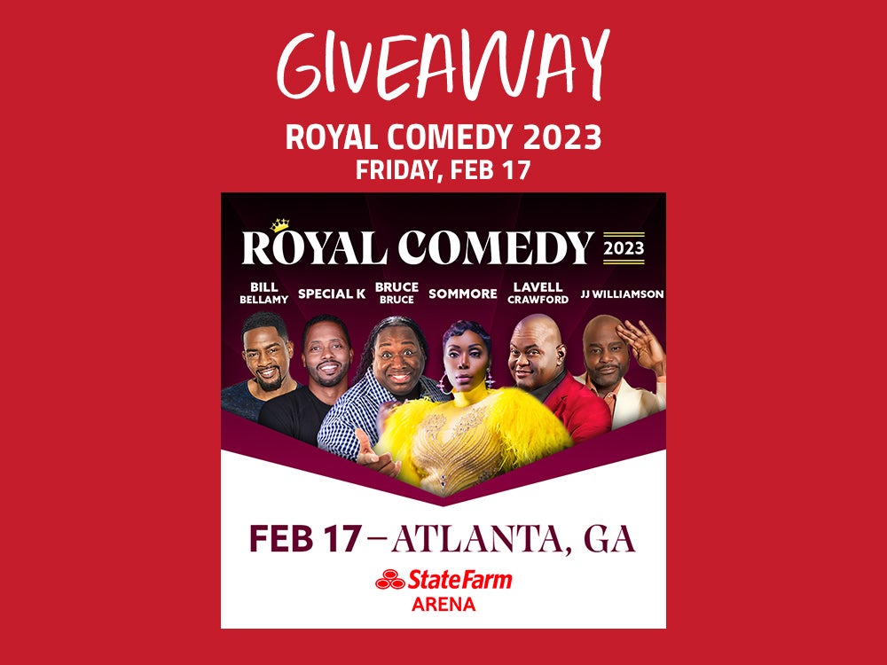 Royal Comedy Giveaway State Farm Arena