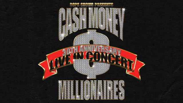 More Info for Cash Money Millionaires 30th Anniversary